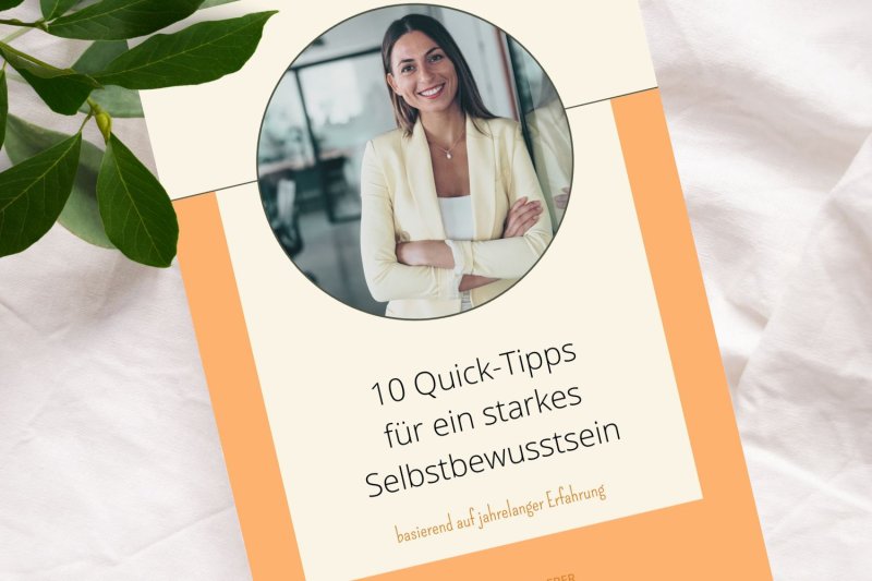 10 Quick Tipps für ein starkes Selbstbewusstsein